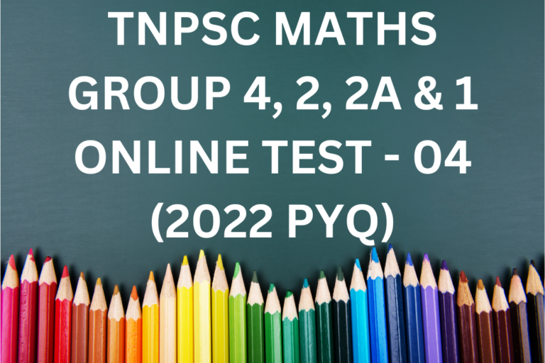 TNPSC MATHS - GROUP 4, 2, 2A & 1 ONLINE TEST (2022 PYQ) - 04